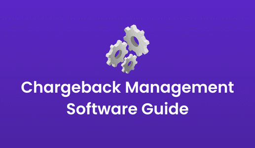 Chargeback Management Software Guide