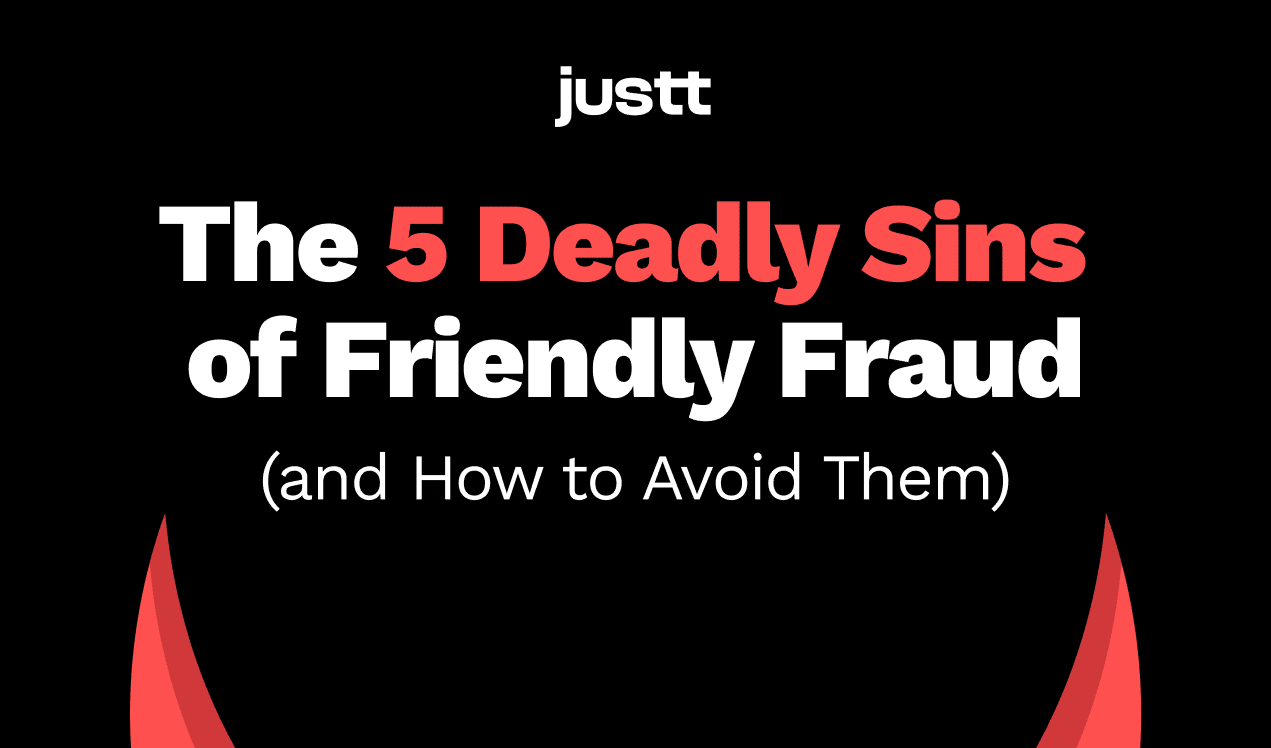 5 Deadly Sins of Friendly Fraud